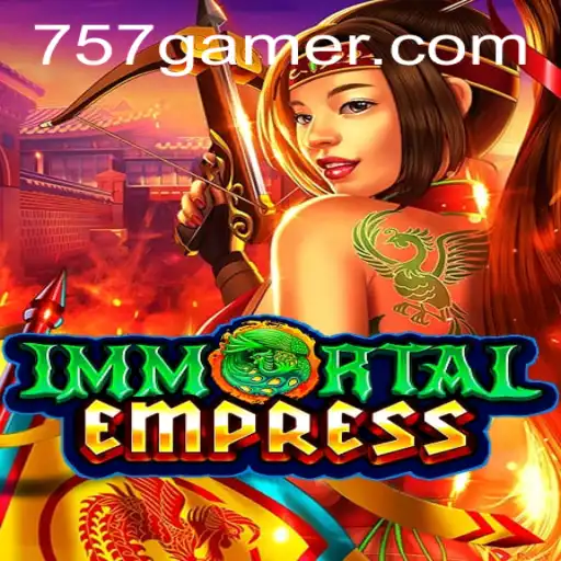 Unveiling ImmortalEmpress: A Journey into the Enigmatic World of 757.game
