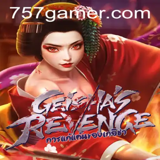 Unveiling GeishasRevenge: The Immersive Gaming Experience of 757.game