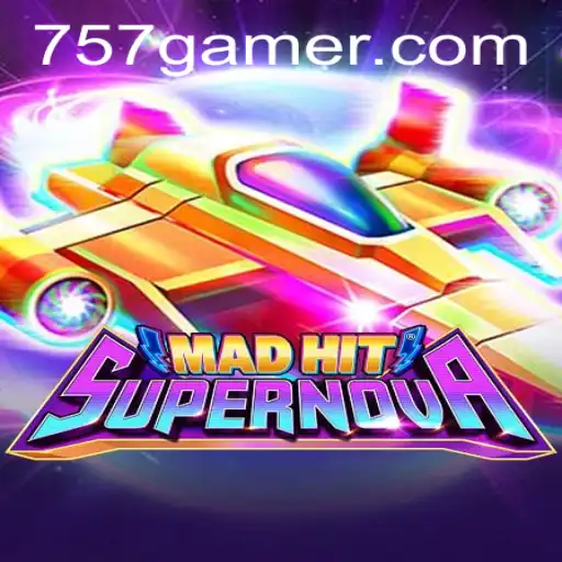 MadHitSupernova: A Stellar Gaming Experience with 757.game